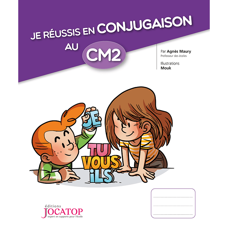 Je réussis en conjugaison au CM2