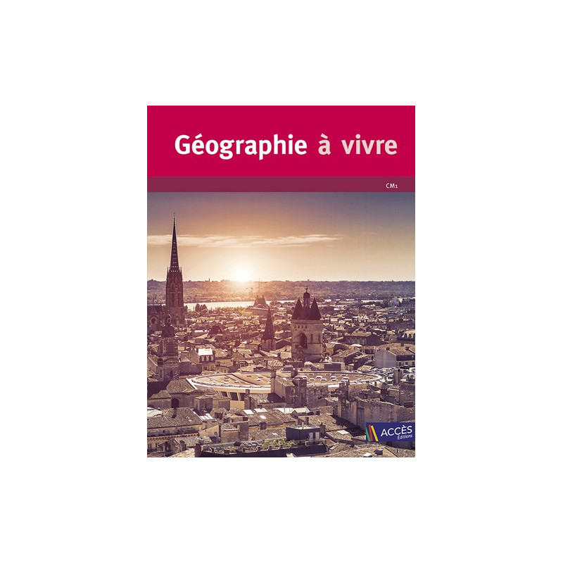 Géographie à vivre CM1