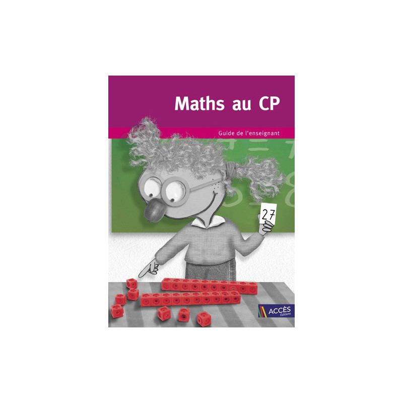 Maths au CP - Guide de l'enseignant