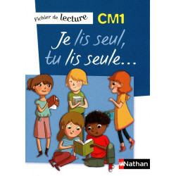 Je lis seul, tu lis seule - Fichier élève CM1